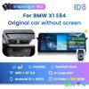 Dash Navigation Android 12 for BMW X1 E84(2009-2015) Original Car without Screen Supply iDrive 6GB+128GB DSP ID8